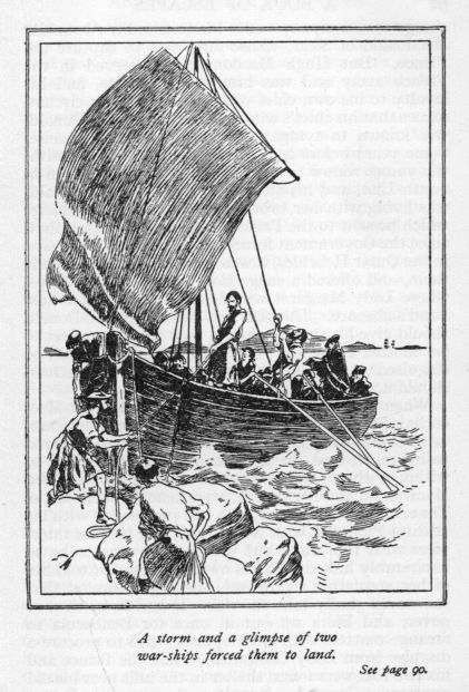 A storm and a glimpse of two war-ships forced them to land.