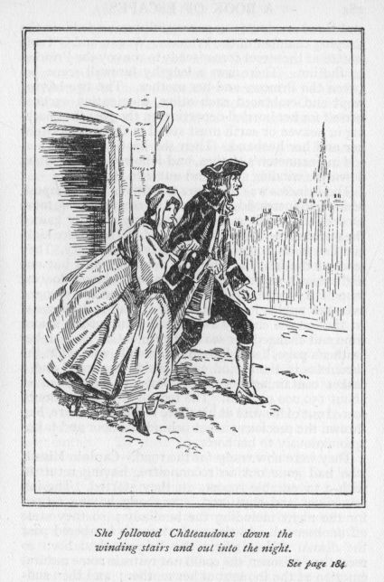 She followed Ch�teaudoux down the winding stairs and out into the night.