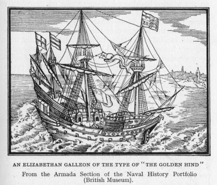 AN ELIZABETHAN GALLEON OF THE TYPE OF "THE GOLDEN HIND" From the Armada Section of the Naval History Portfolio (British Museum).