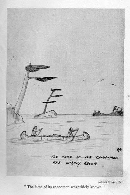 "The fame of its canoemen was widely known." <I>Sketch by Grey Owl.</I>