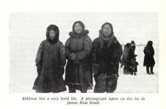 Eskimos live a very hard life. A photograph taken on the ice in James Ross Strait.