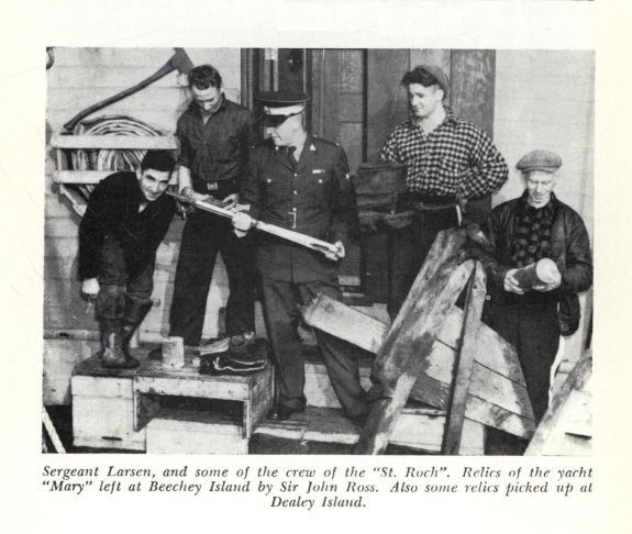 Sergeant Larsen, and some of the crew of the "St. Roch". Relics of the yacht "Mary" left at Beechey Island by Sir John Ross. Also some relics picked up at Dealey Island.