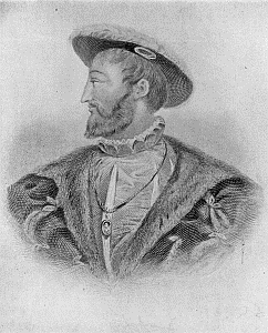 FRANCIS I From a portrait in the Dominion Archives